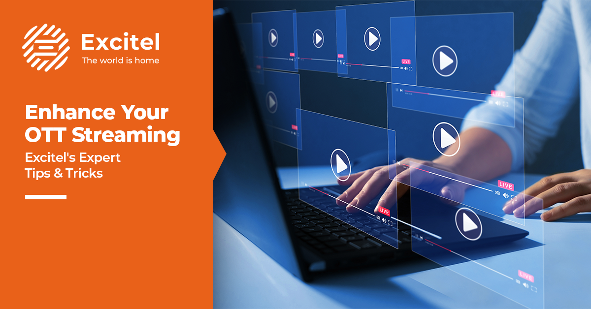 Maximising Your OTT Streaming Experience- Expert Tips and Tricks