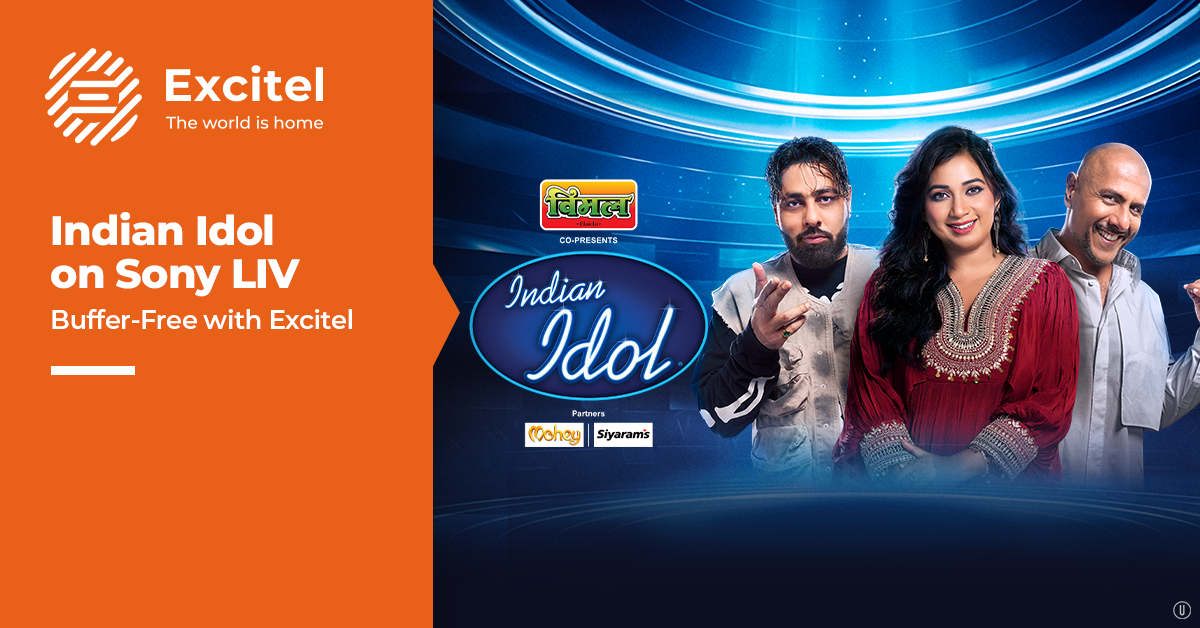 Watch India Idol on Sony LIV App with Excitel Broadband High-Speed Internet