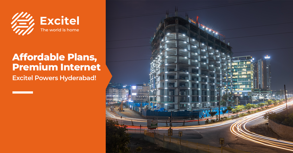 The Best Broadband Plans in Hyderabad: What Makes Excitel Stand Out